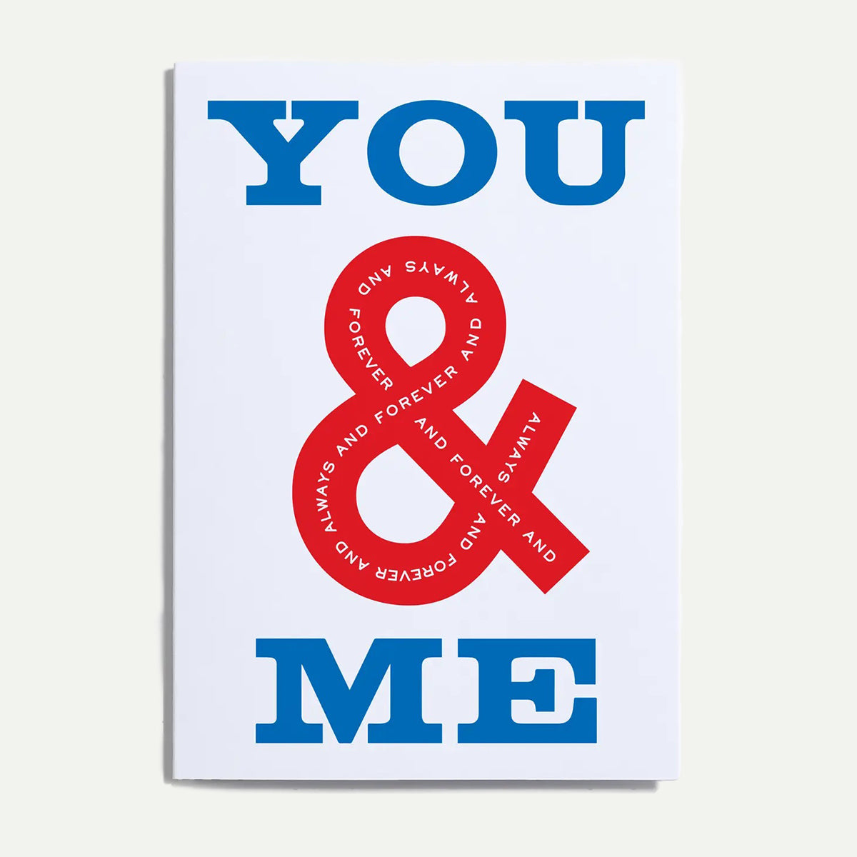You & Me Forever and Ever Greeting Card