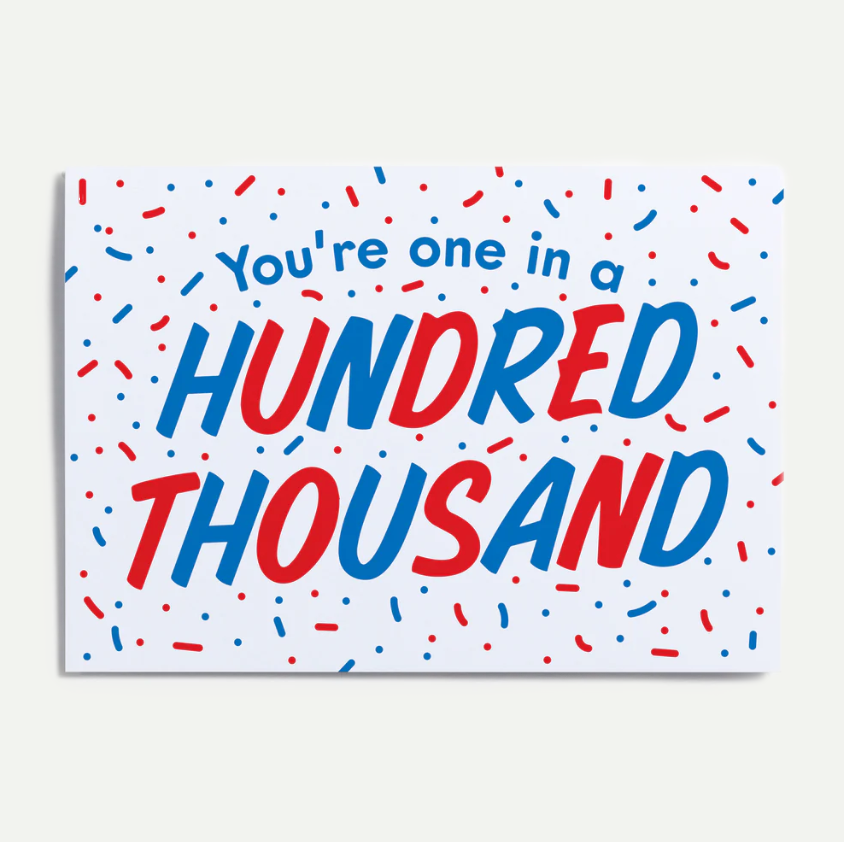 One In A Hundred Thousand Greeting Card