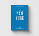 An Opinionated Guide to New York