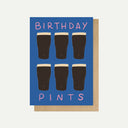 Birthday Pints Greetings Card