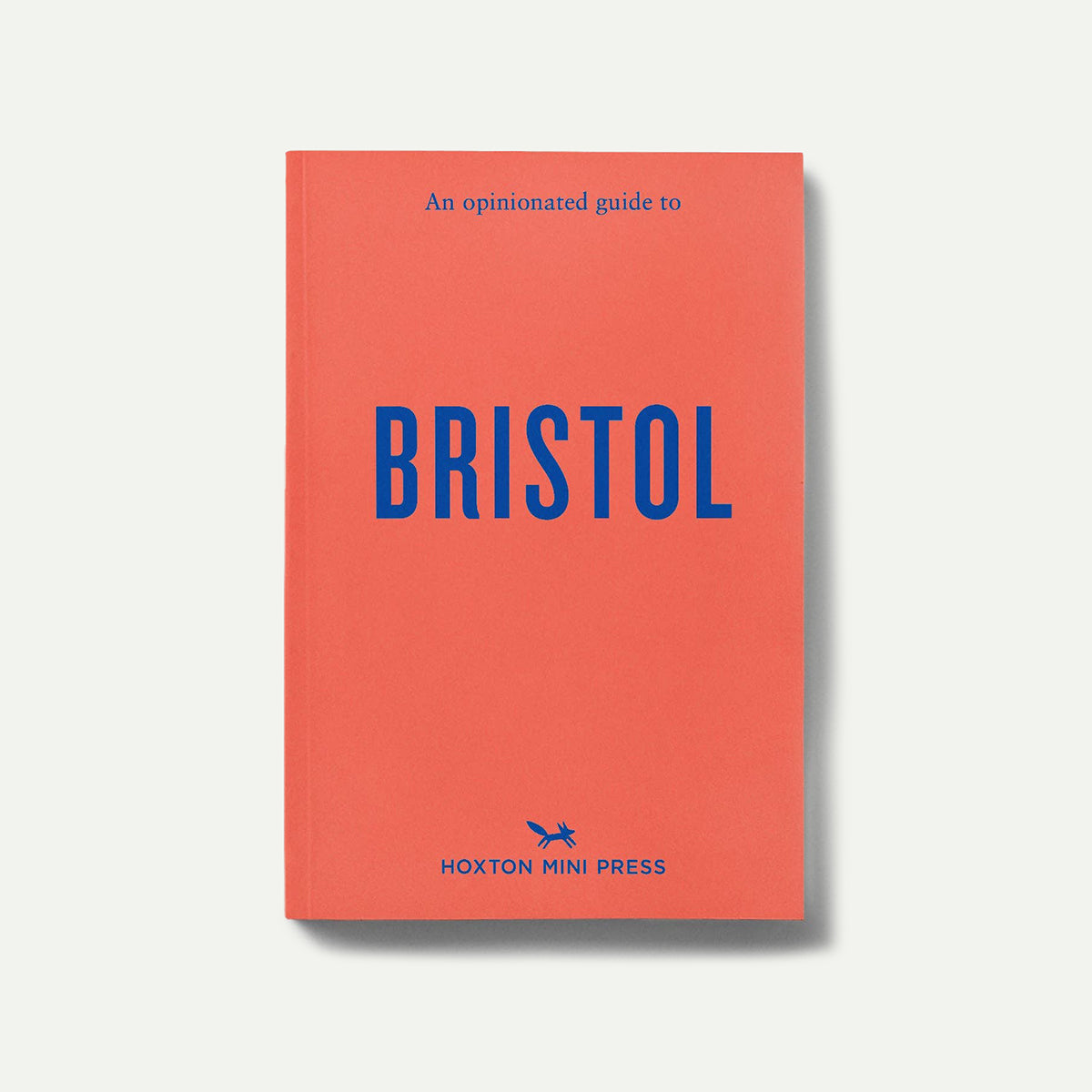 An Opinionated Guide to Bristol