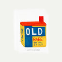 You’re Old Babe Card