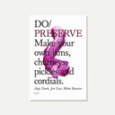 Do Preserve, Guide to Making Jam, Chutney, Pickles, Cordials