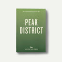 An Opinionated Guide to the Peak District