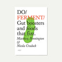 Do Ferment, Guide to Making Kimchi, Kefir and More