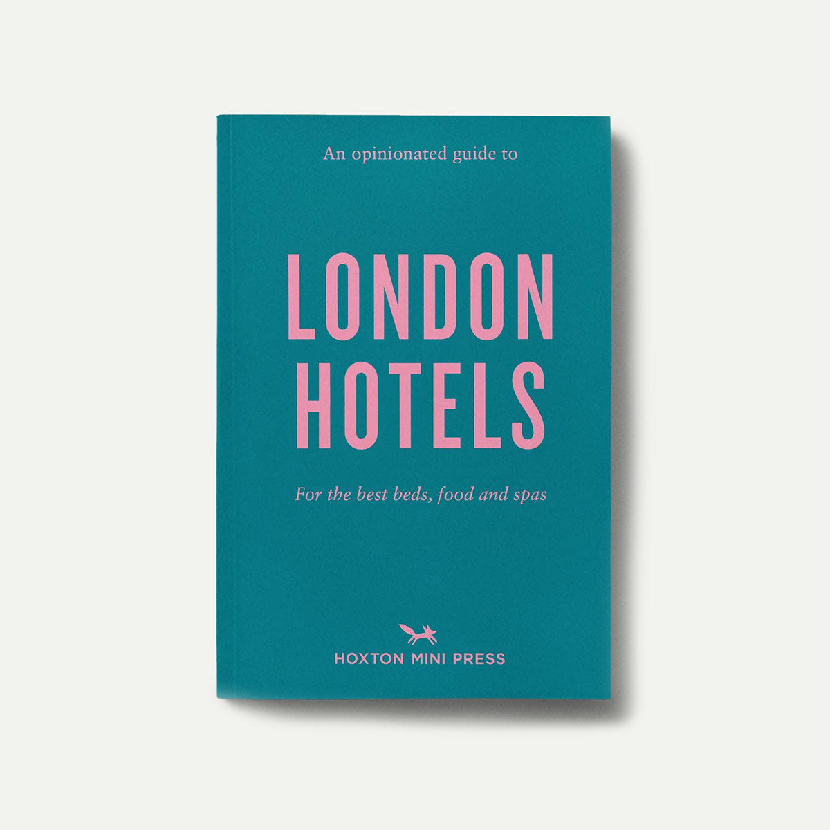 An Opinionated Guide to London Hotels