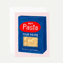 Not Pasta Your Prime Birthday Card