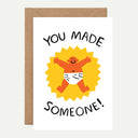 'You Made Someone' Greetings Card