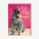 Let's Get Day Drunk Birthday Card