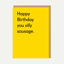 Silly Sausage Birthday Card