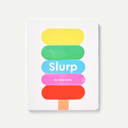 Slurp by Gaia Stella