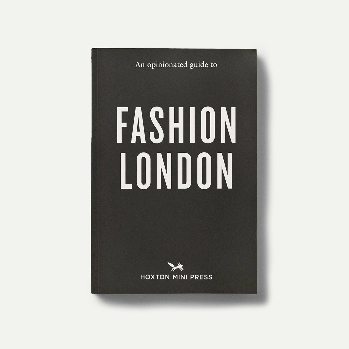 An Opinionated Guide to Fashion London