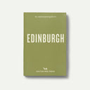 An Opinionated Guide to Edinburgh