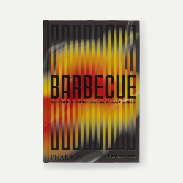 Barbecue: Smoked & Grilled Recipes from Across the Globe