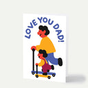 Love You Dad Scooter Greeting Card