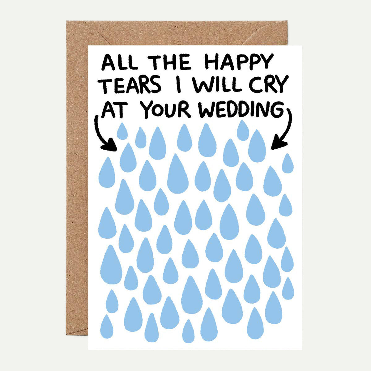 All The Tears I Will Cry At Your Wedding Greetings Card