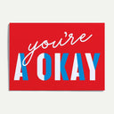 You're A-Okay Greeting Card