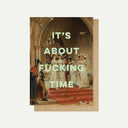 It's About Time Greetings Card