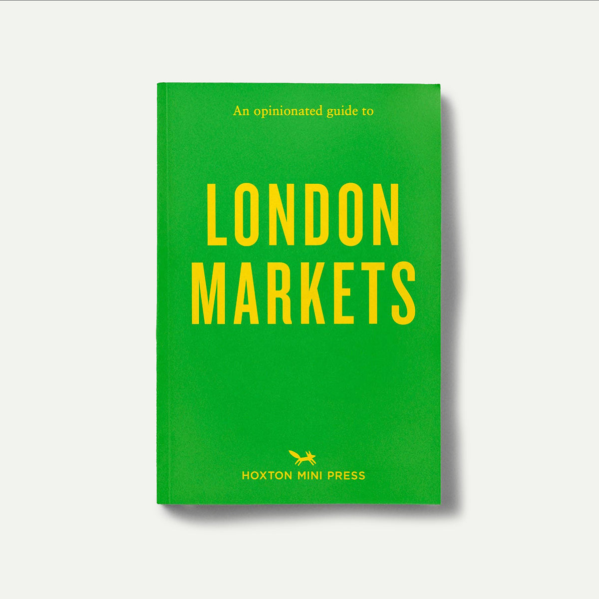 An Opinionated Guide to London Markets